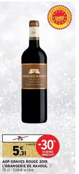 Intermarché Aop Graves Rouge 2015 L'orangerie De Rahoul offre