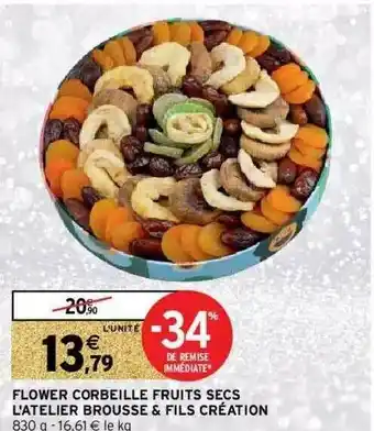 Intermarché Flower Corbeille Fruits Secs L'atelier Brousse & Fils Création offre