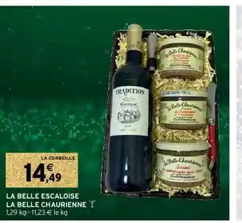Intermarché La Belle Escaloise La Belle Chaurienne offre