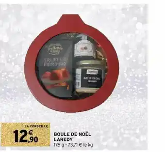 Intermarché Boule De Noël Laredy offre