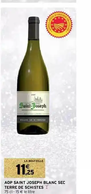 Intermarché Aop Saint Joseph Blanc Sec Terre De Schistes offre