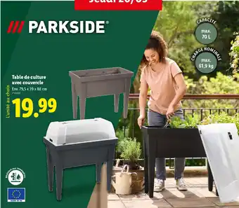 Lidl PARKSIDEⓇ Table de culture avec couvercle offre