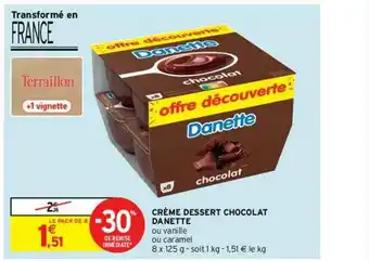 Intermarché Contact Crème Dessert Chocolat Danette offre