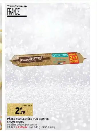 Intermarché Contact Pâtes Feuilletées Pur Beurre Croustipate offre