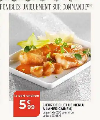 Bi1 Cœur De Filet De Merlu à L'américaine offre