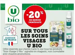 U Express U Bio -20% de remise immédiate sur tous les soins visages U Bio offre