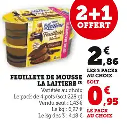 Super U La Laitiere Feuillete de Mousse offre