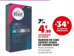 Super U VEET Bandes de cire expert corps et jambes offre