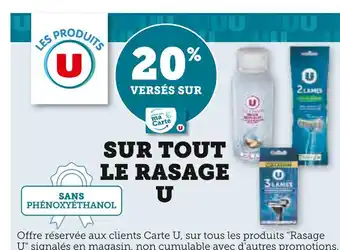 Super U U 20% versés sur ma Carte U sur tout le rasage U offre