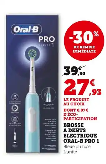 Super U Oral-B Brosse à dents électrique PRO 1 offre