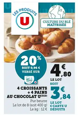 Super U U 4 croissants + 4 pains au chocolat offre