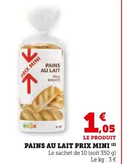 Super U PRIX MINI Pains au lait offre