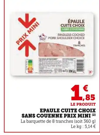 Super U PRIX MINI Epaule cuite choix sans couenne offre