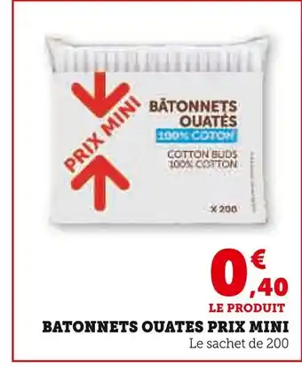 Super U PRIX MINI Batonnets ouates offre