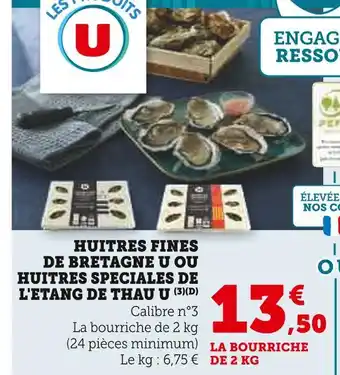 Super U U Huitres fines de bretagne u ou huitres speciales de l'etang de thau offre