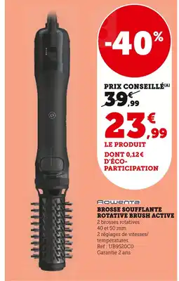 U Express ROWENTA Brosse soufflante rotative brush active offre