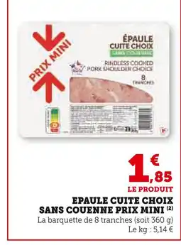 U Express PRIX MINI Epaule cuite choix sans couenne offre