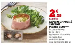 U Express PIERRE CLOT Aspic œuf poché jambon offre