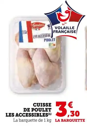 U Express le Gaulois Cuisse de poulet les Accessibles offre