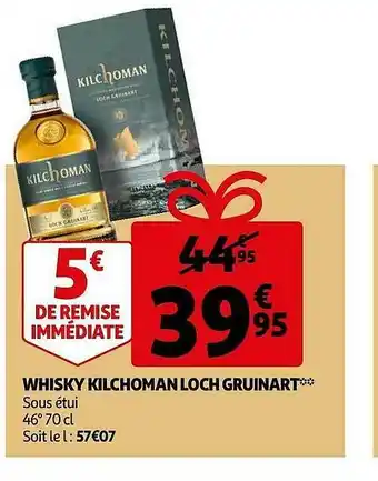 Auchan Whisky Kilchoman Loch Gruinart offre