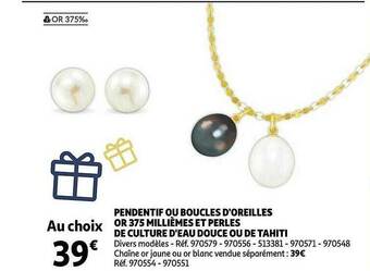 Auchan Pendentif Ou Boucles D'oreilles Or 375 Millièmes Et Perles De Culture D'eau Douce Ou De Tahiti offre