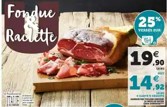 Hyper U Jambon Secitalien Désosse 10 Mois De Sèche Casa Gonzaga offre