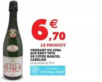 Hyper U Crémant Du Jura Aop Brut Tête De Cuvée Marcel Cabelier offre