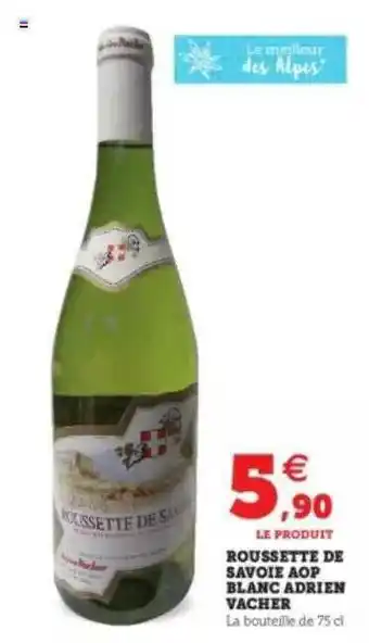 Hyper U Roussette De Savoie Aop Blanc Adrien Vacher offre