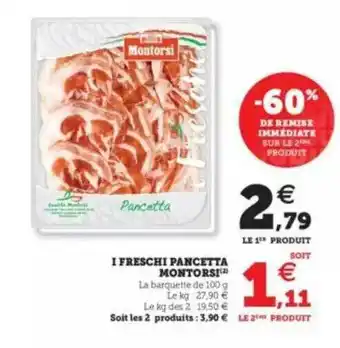 Hyper U I Freschi Pancetta Montorsi -60% De Remise Immédiate Sur Le 2ème Produit offre