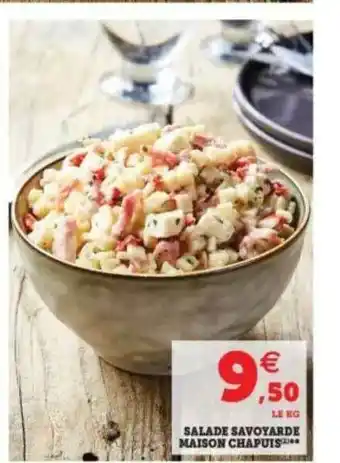 Hyper U Salade Savoyarde Maison Chapuis offre