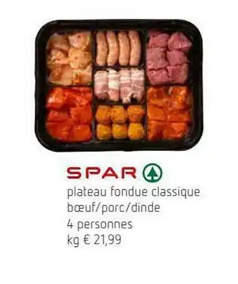 Spar Plateau Fondue Classique Bœuf - Porc - Dinde Spar offre