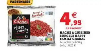 Super U Hache à Cuisiner Surgelé Happy Family Charal offre