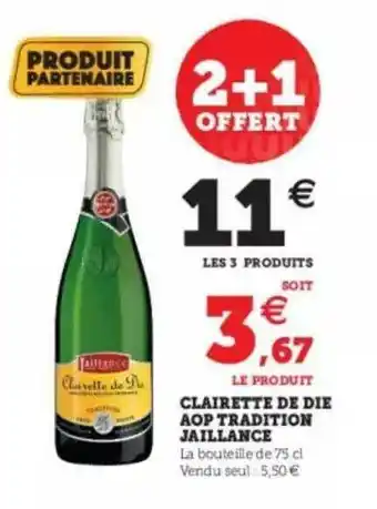 Super U Clairette De Die Aop Tradition Jaillance offre