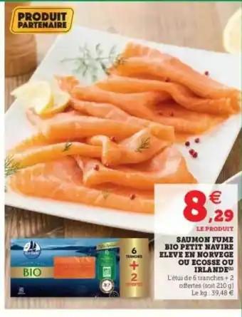 Super U Saumon Fumé Bio Petit Navire élevé En Norvège Ou écosse Ou Irlande offre