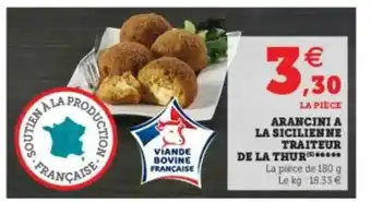 Super U Arancini à La Sicilienne Traiteur De La Thur offre