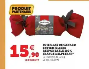Super U Foie Gras De Canard Entier Filière Responsable 100% France Delpeyrat offre