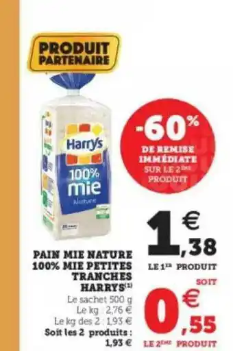 Super U Pain Mie Nature 100% Mie Petites Tranches Harrys offre
