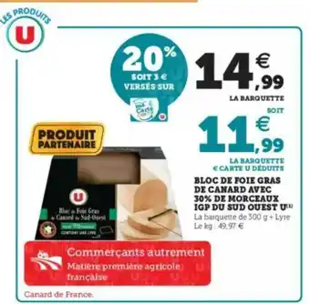 Super U Bloc De Foie Gras De Canard Avec 30% De Morceaux Igp Du Sud Ouest U offre