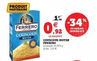 U Express Couscous Moyen Ferrero -34% De Remise Immédiate offre