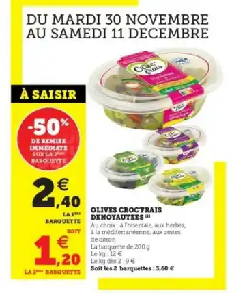 U Express Olives Croc'frais Denoyautées-50% De Remise Immédiate Sur Le 2ème Barquette offre