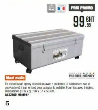 Calipage Maxi Malle offre