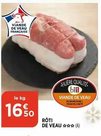 Maximarché Rôti De Veau *** offre