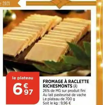 Maximarché Fromage à Raclette Richesmonts offre