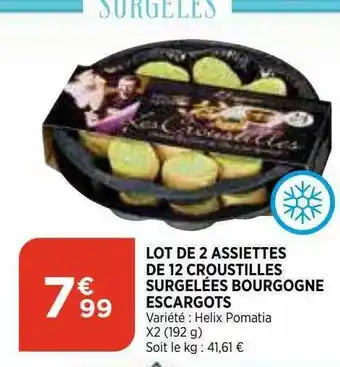 Maximarché Lot De 2 Assiettes De 12 Croustilles Surgelées Bourgogne Escargots offre