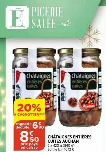 Maximarché Châtaignes Entières Cuites Auchan offre