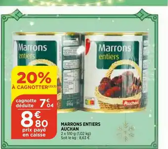 Maximarché Marrons Entiers Auchan offre