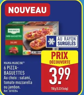 ALDI MAMA MANCINI 6 pizza- baguettes offre