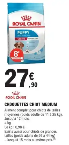 E.Leclerc Brico ROYAL CANIN Croquettes chiot medium offre