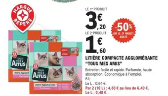 E.Leclerc Brico "TOUS MES AMIS” Litière compacte agglomérante offre