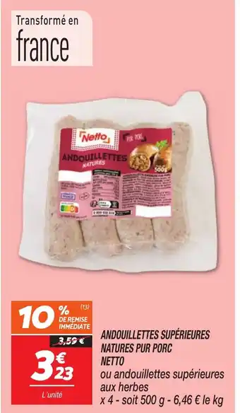 Netto NETTO Andouillettes supérieures natures pur porc offre